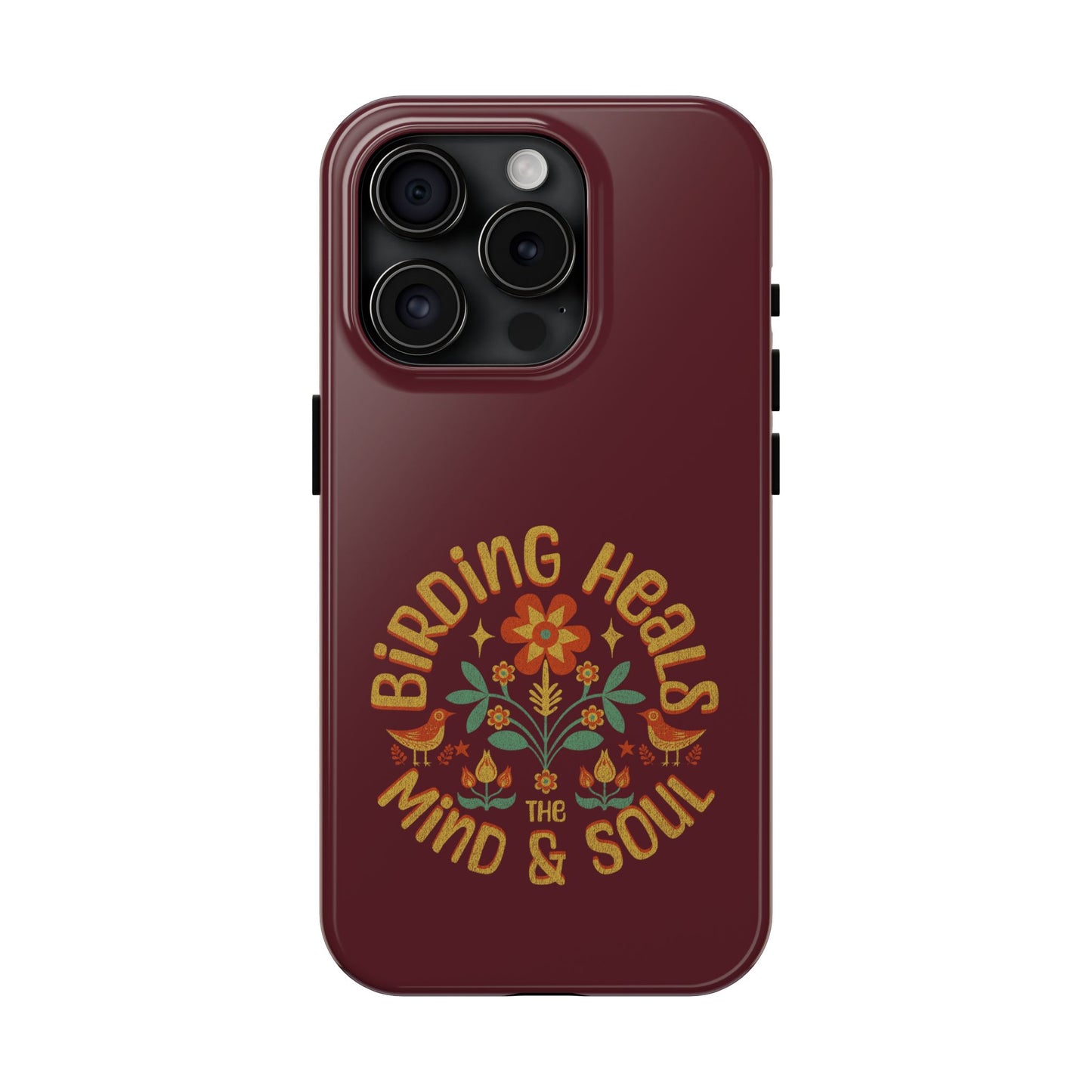 The Nerdy Birder - Birding Heals the Mind & Soul Design, Tough Secure Phone Covers for Bird Lovers, Artistic Gifts for Nature Enthusiasts