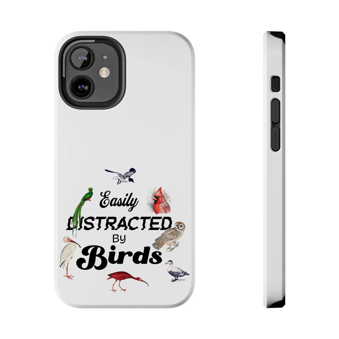 The Nerdy Birder - Easily Distracted by Birds Tough Phone Cases, Bird Lover Gift, Unique Phone Accessory, Nature-Themed Case
