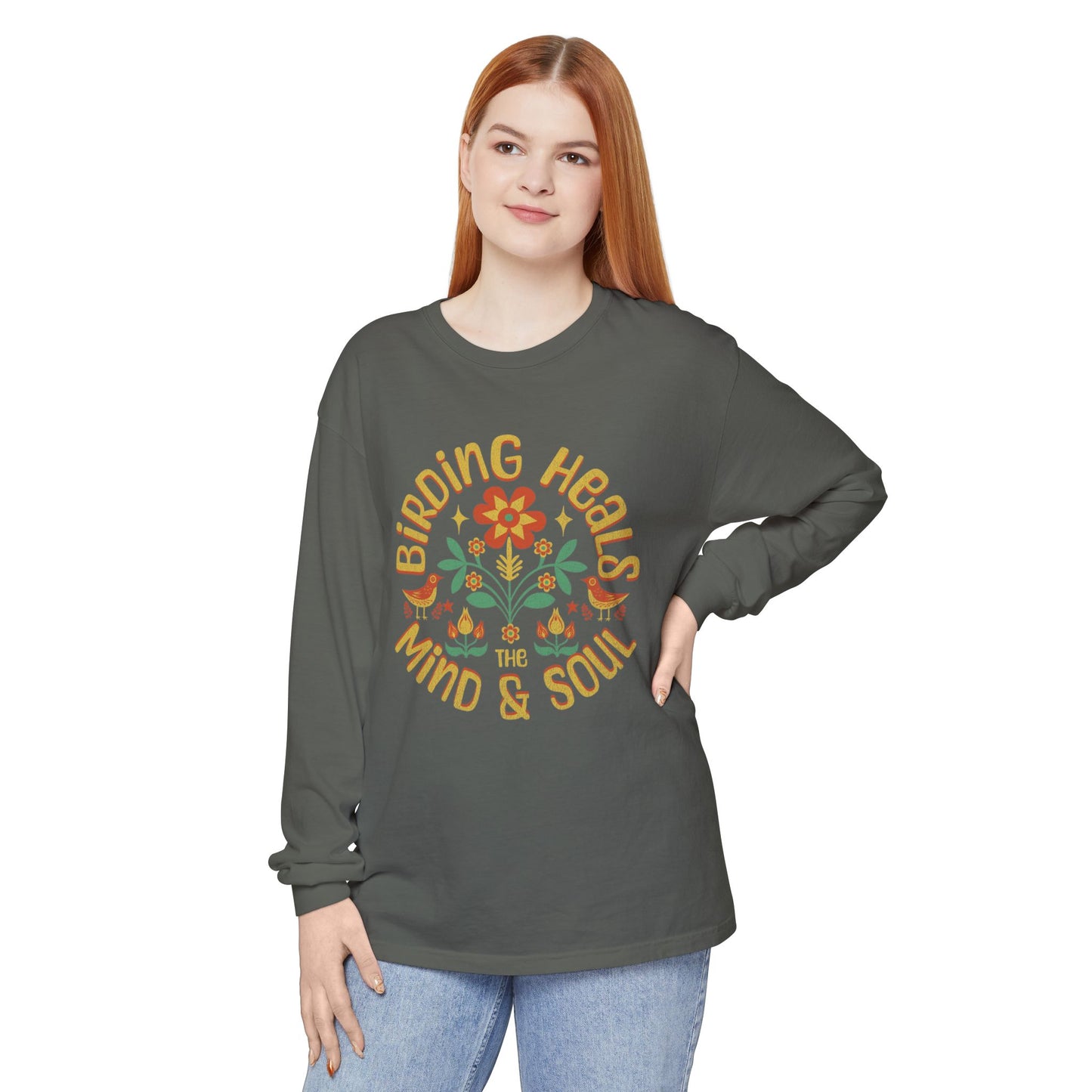 Birding Heals The Mind And Soul Unisex Garment-dyed Long Sleeve T-Shirt