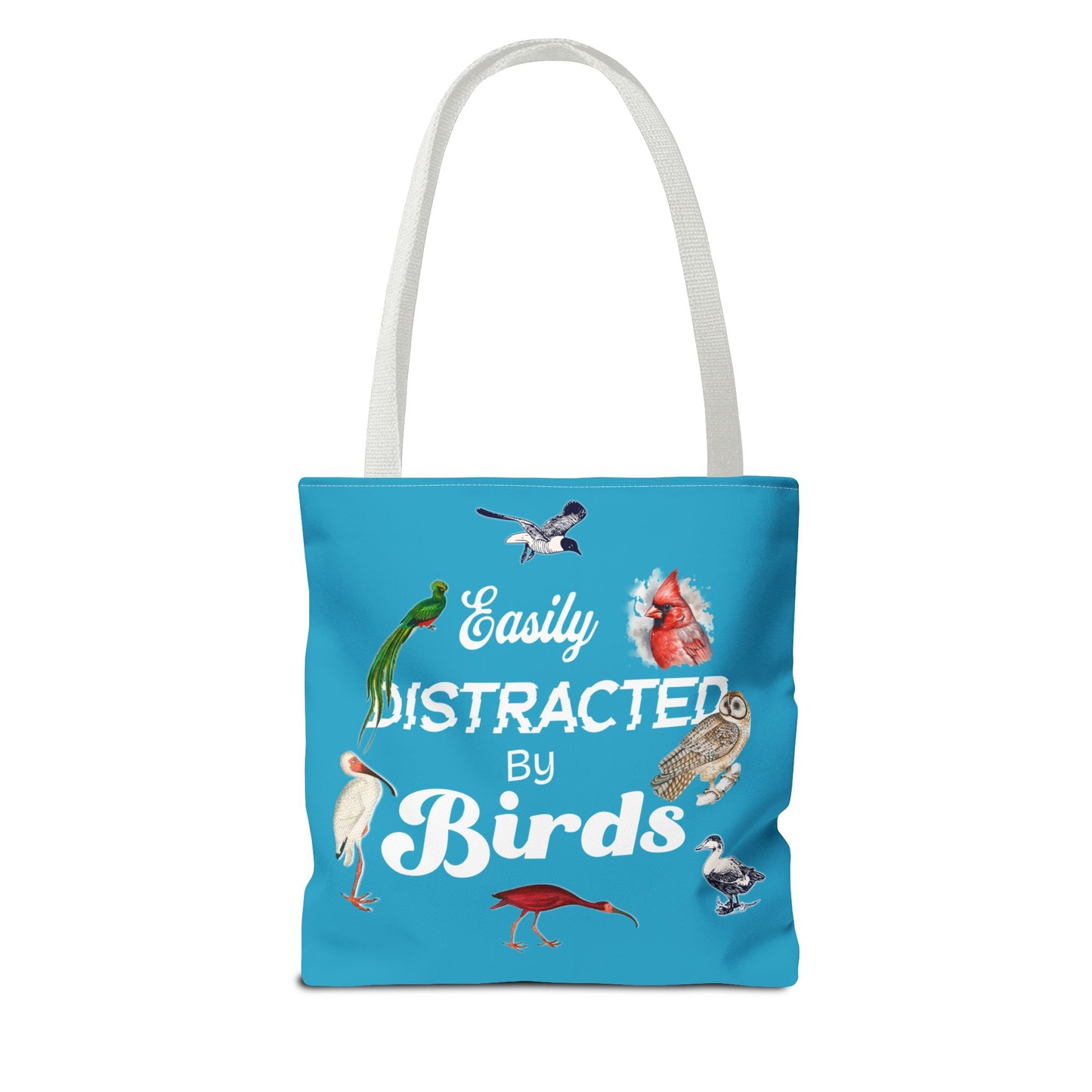 Easily Distracted by Birds Tote Bag in Teal - Fun and Quirky Bird Design for Bird Lovers