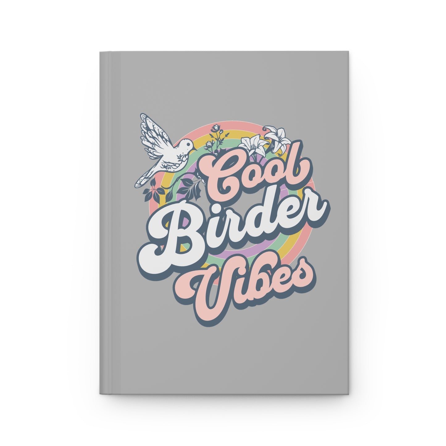 Cool Birder Vibes Hardcover Journal – Perfect for Nature Lovers and Birdwatching Enthusiasts