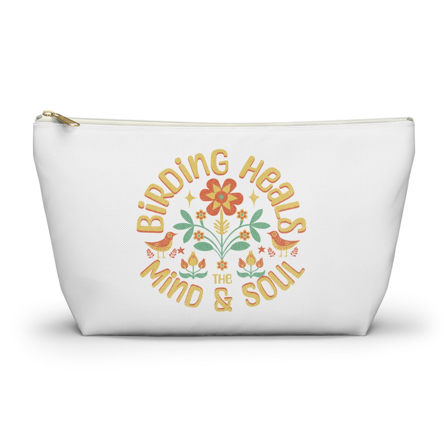 Birding Heals The Mind & Soul Accessory Pouch - Floral Design for Wellness Enthusiasts