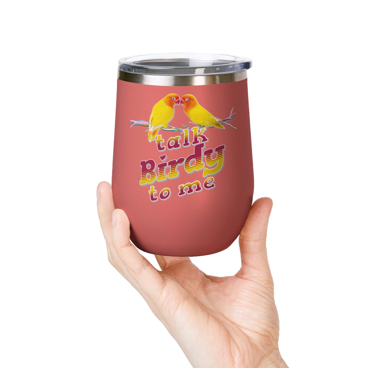 Talk Birdy To Me 12oz Wine Tumbler - Perfect Gift for Bird Lovers