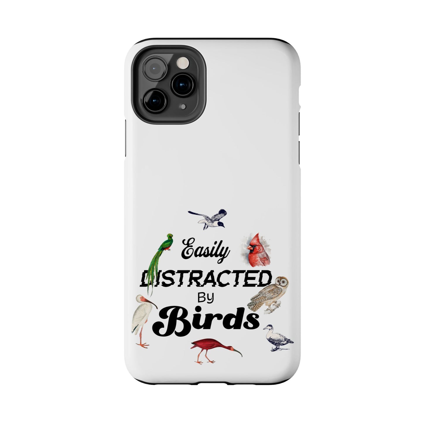 The Nerdy Birder - Easily Distracted by Birds Tough Phone Cases, Bird Lover Gift, Unique Phone Accessory, Nature-Themed Case