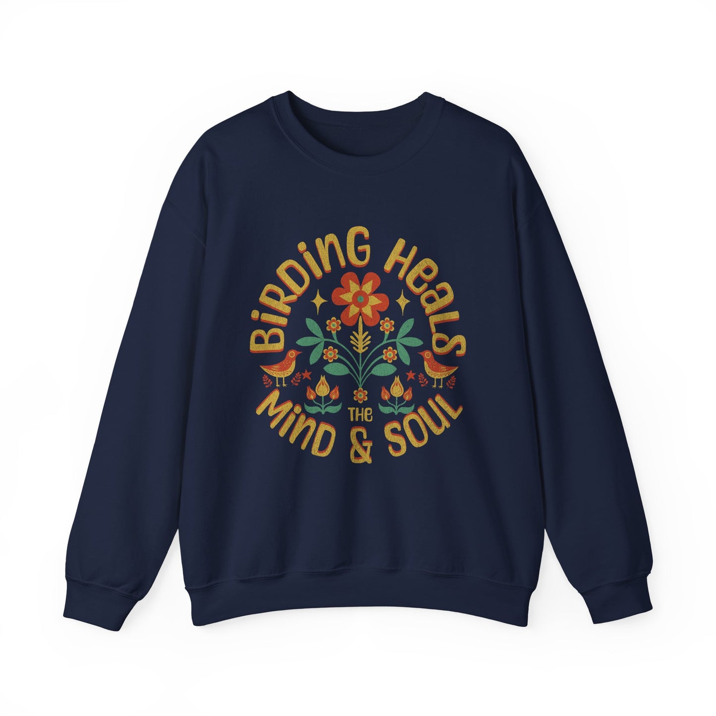 Birding Heals The Mind And Soul Sweatshirt - Unisex Heavy Blend Crewneck