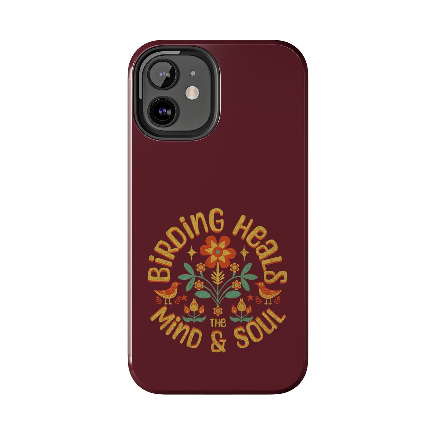 The Nerdy Birder - Birding Heals the Mind & Soul Design, Tough Secure Phone Covers for Bird Lovers, Artistic Gifts for Nature Enthusiasts