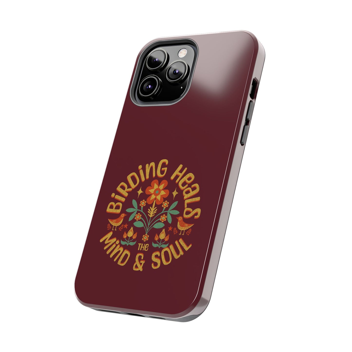 The Nerdy Birder - Birding Heals the Mind & Soul Design, Tough Secure Phone Covers for Bird Lovers, Artistic Gifts for Nature Enthusiasts
