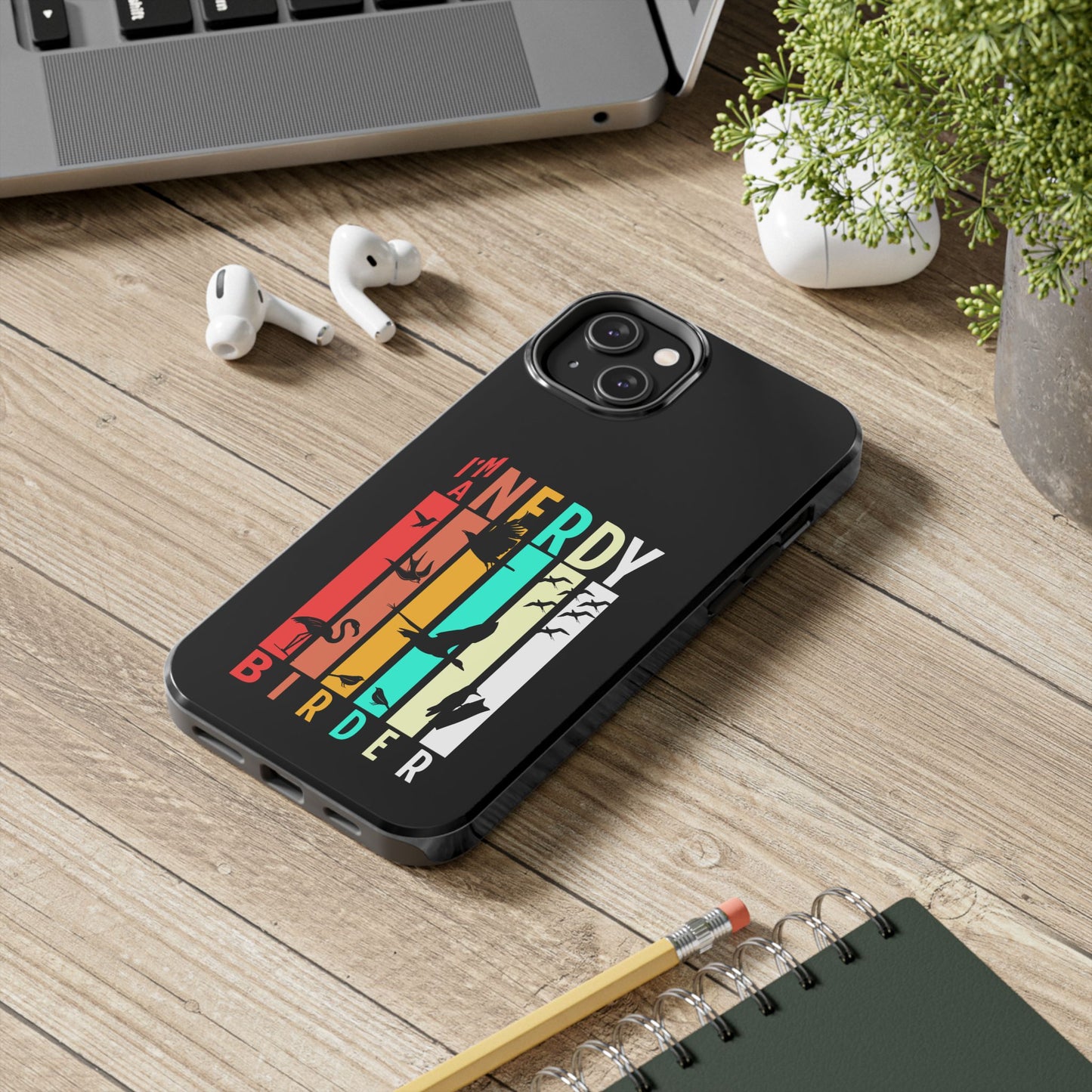 The Nerdy Birder - I'm A Nerdy Birder Phone Case, Nature Lover Gift, Eco-friendly Tough Phone Cover