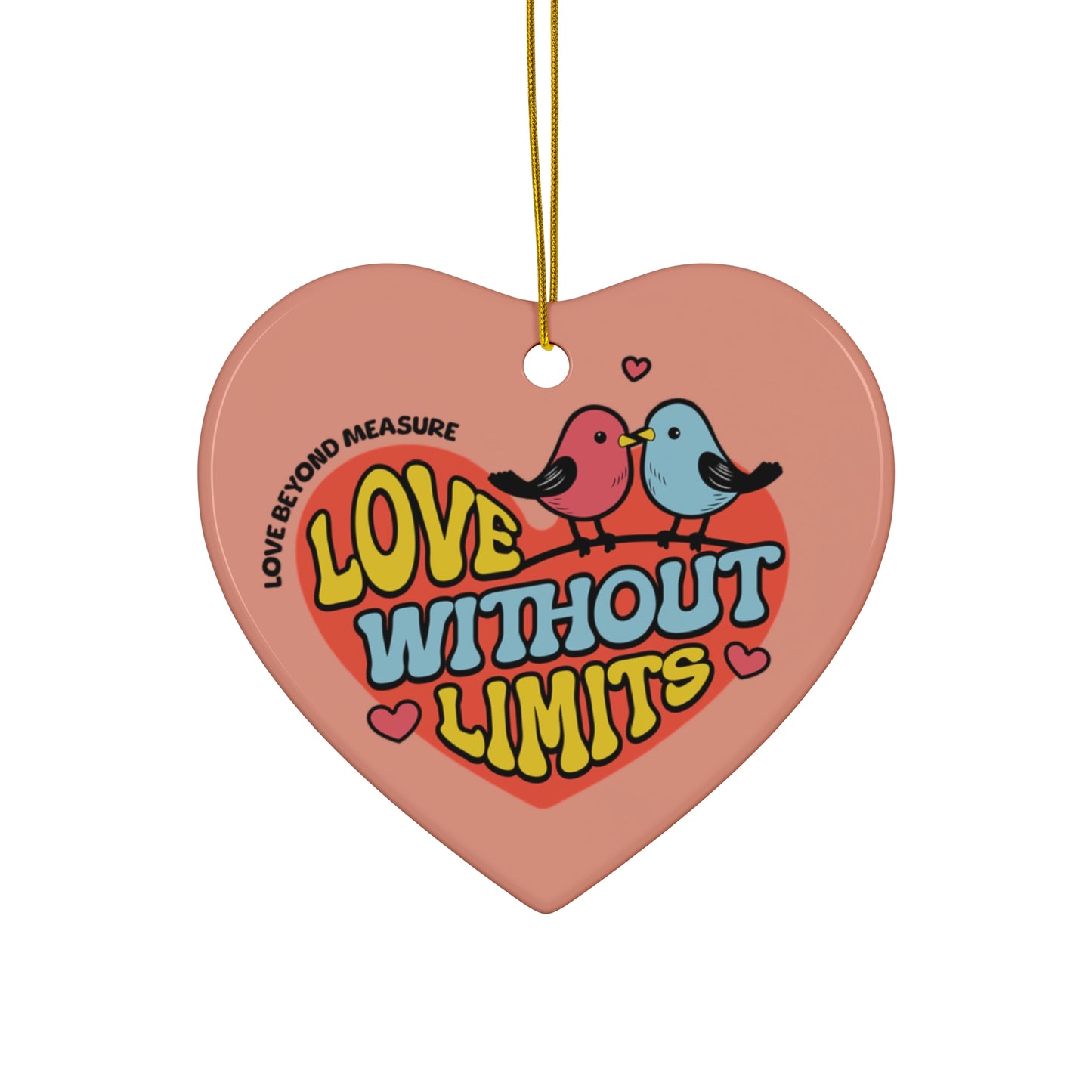 Heart-Shaped Ceramic Ornament - "Love Without Limits" - Cute Couples Gift