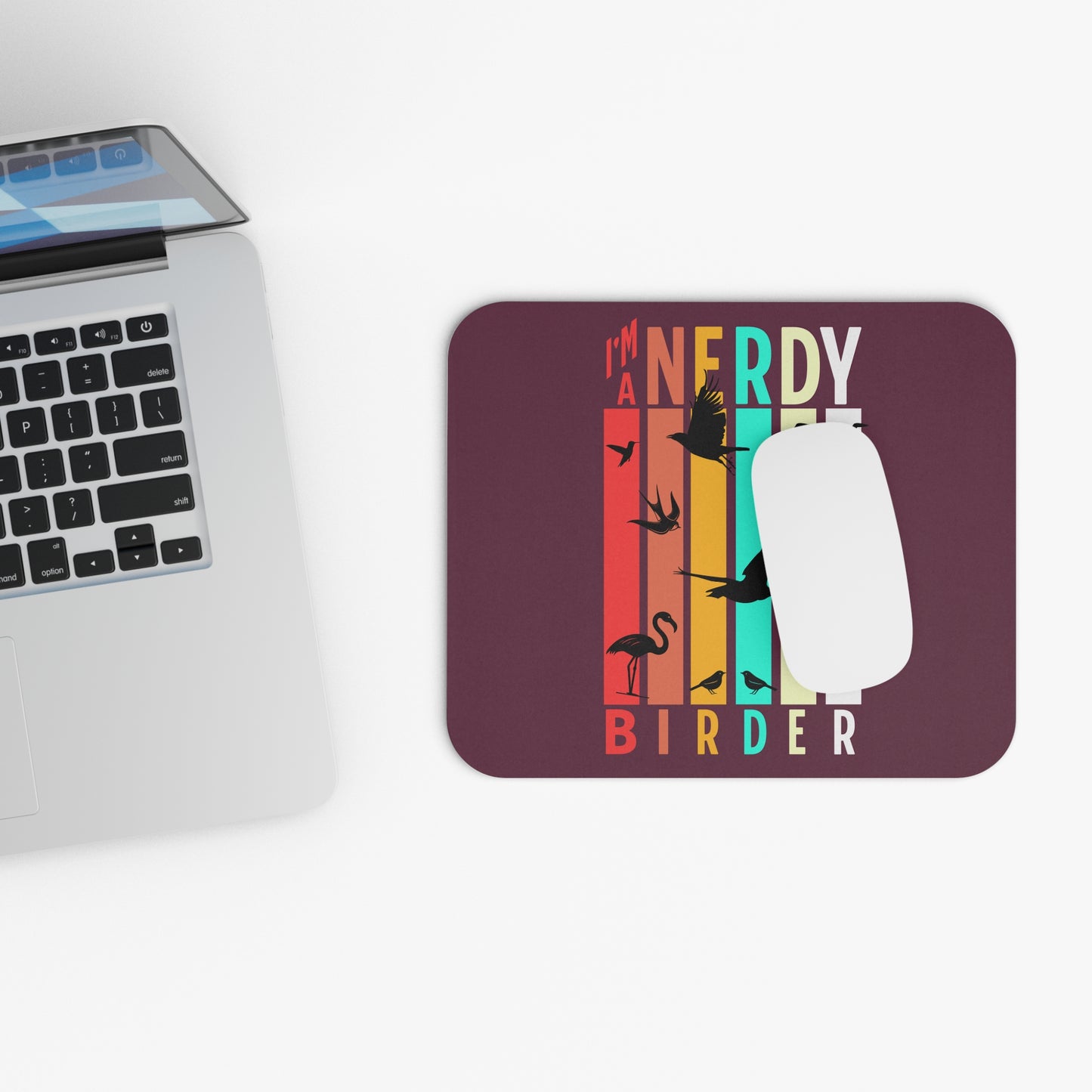 The Nerdy Birder I'm A Nerdy Birder Maroon Mouse Pad - Fun & Quirky Desk Accessory