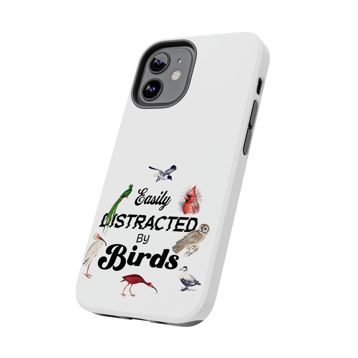 The Nerdy Birder - Easily Distracted by Birds Tough Phone Cases, Bird Lover Gift, Unique Phone Accessory, Nature-Themed Case