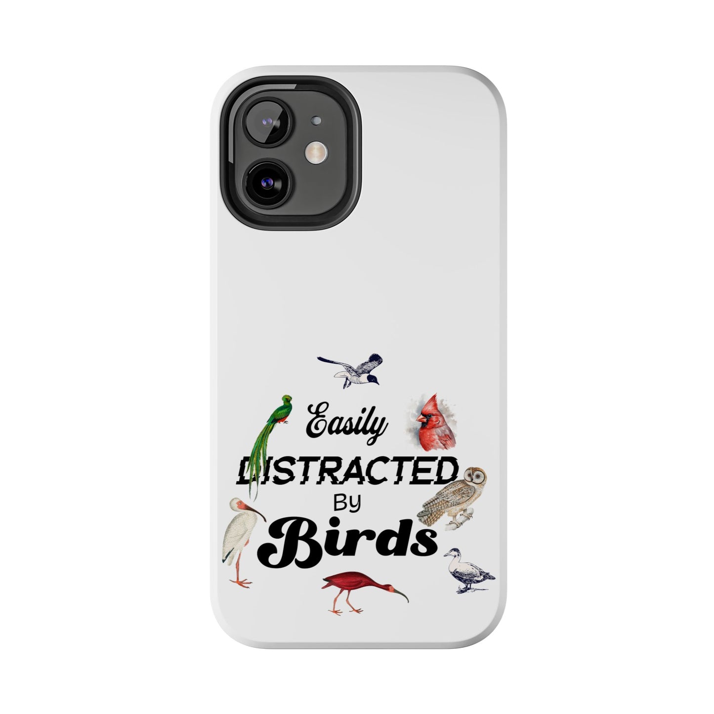 The Nerdy Birder - Easily Distracted by Birds Tough Phone Cases, Bird Lover Gift, Unique Phone Accessory, Nature-Themed Case