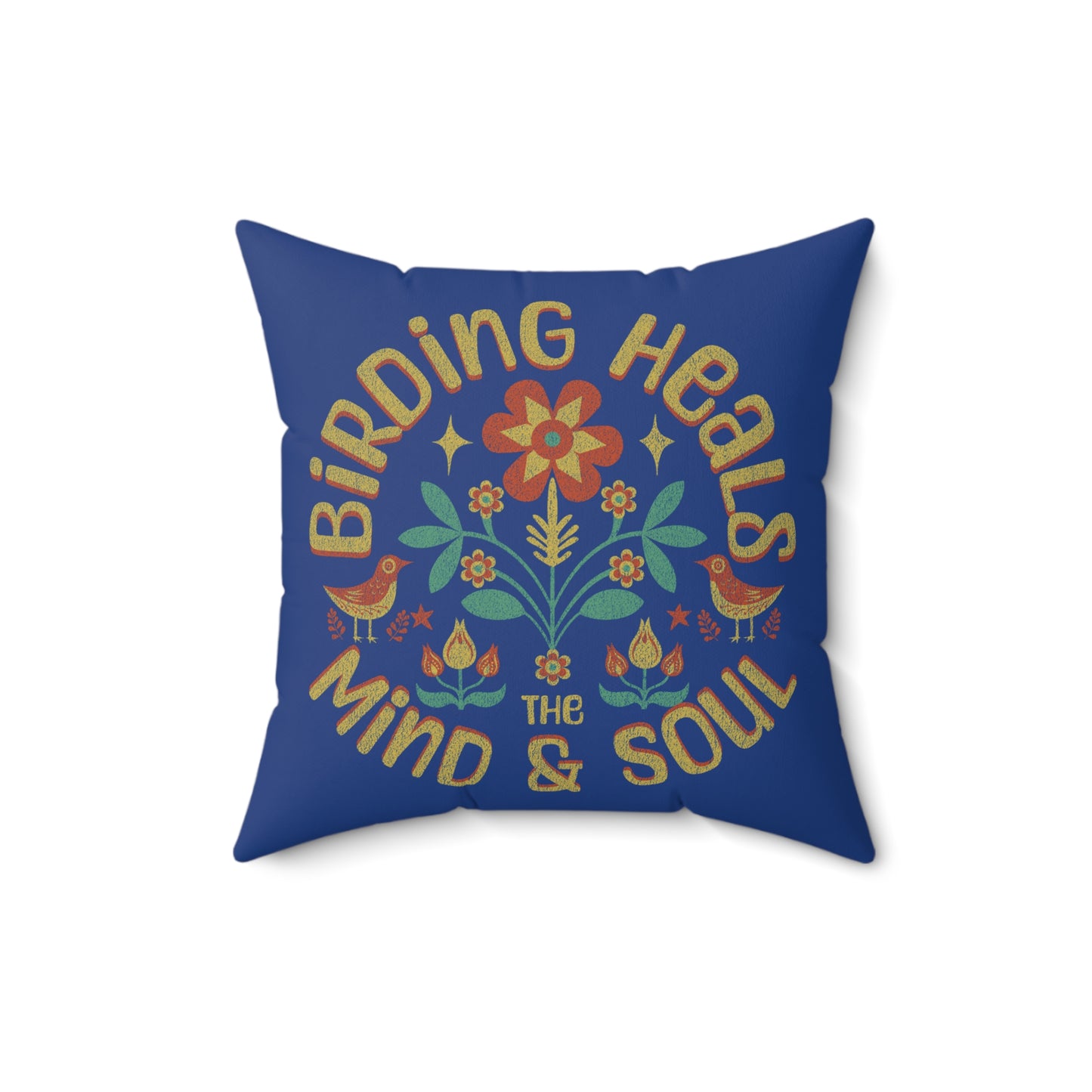 Motivational Birding Pillow - "Birding Heals the Mind & Soul"