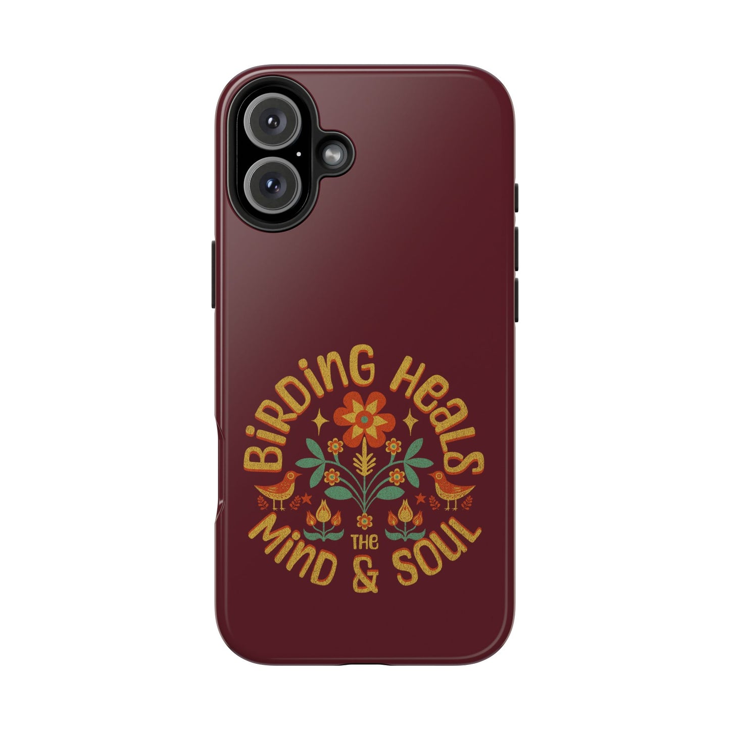 The Nerdy Birder - Birding Heals the Mind & Soul Design, Tough Secure Phone Covers for Bird Lovers, Artistic Gifts for Nature Enthusiasts