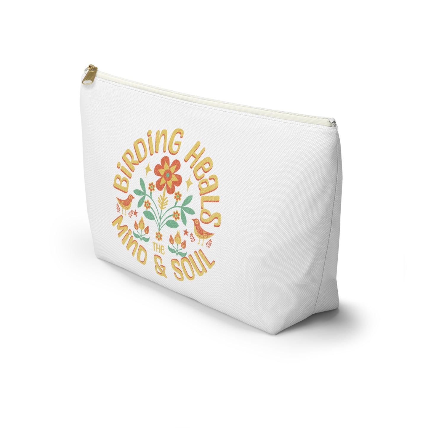Birding Heals The Mind & Soul Accessory Pouch - Floral Design for Wellness Enthusiasts