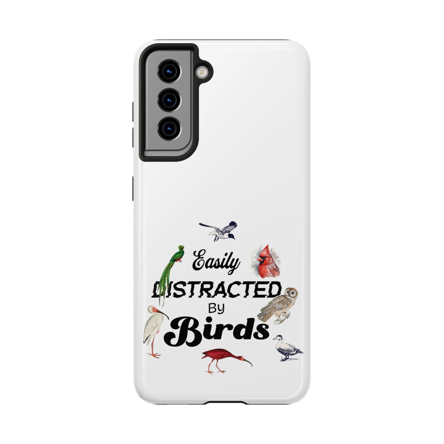 The Nerdy Birder - Easily Distracted by Birds Tough Phone Cases, Bird Lover Gift, Unique Phone Accessory, Nature-Themed Case