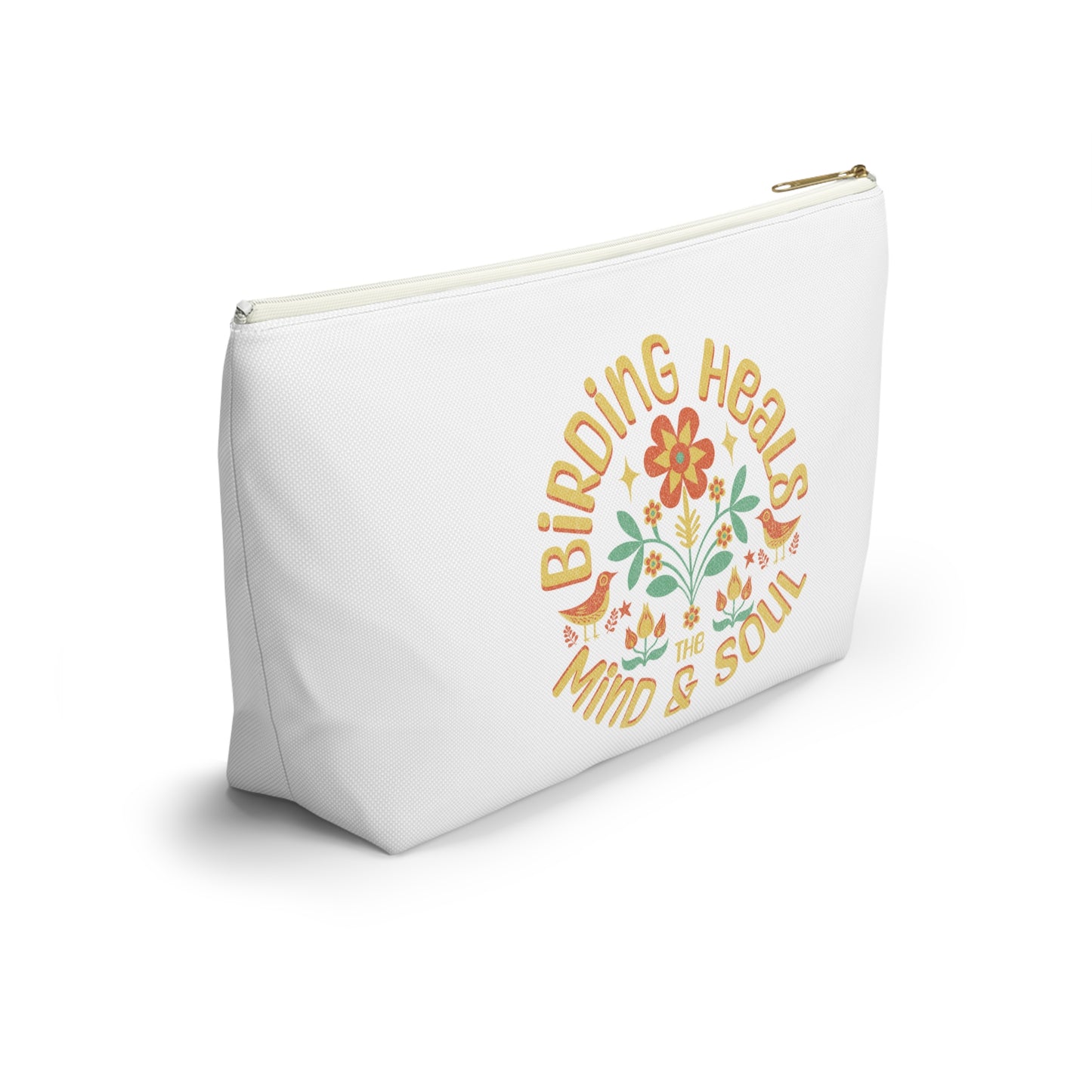 Birding Heals The Mind & Soul Accessory Pouch - Floral Design for Wellness Enthusiasts