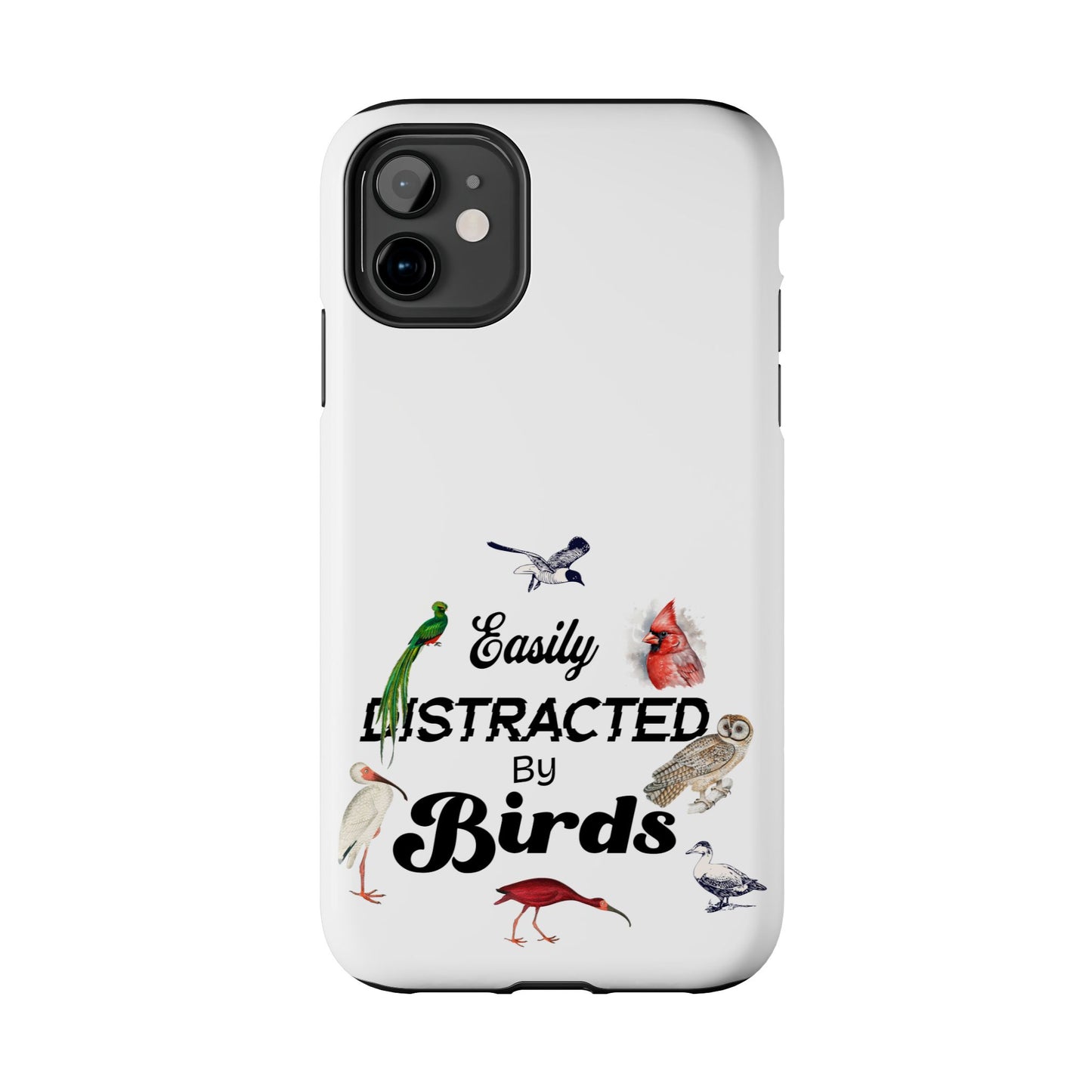 The Nerdy Birder - Easily Distracted by Birds Tough Phone Cases, Bird Lover Gift, Unique Phone Accessory, Nature-Themed Case