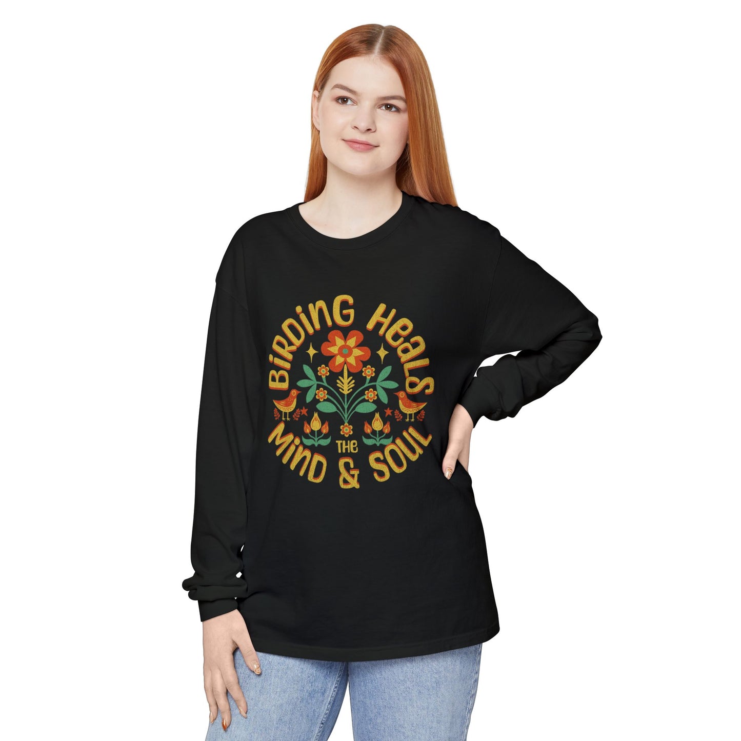 Birding Heals The Mind And Soul Unisex Garment-dyed Long Sleeve T-Shirt