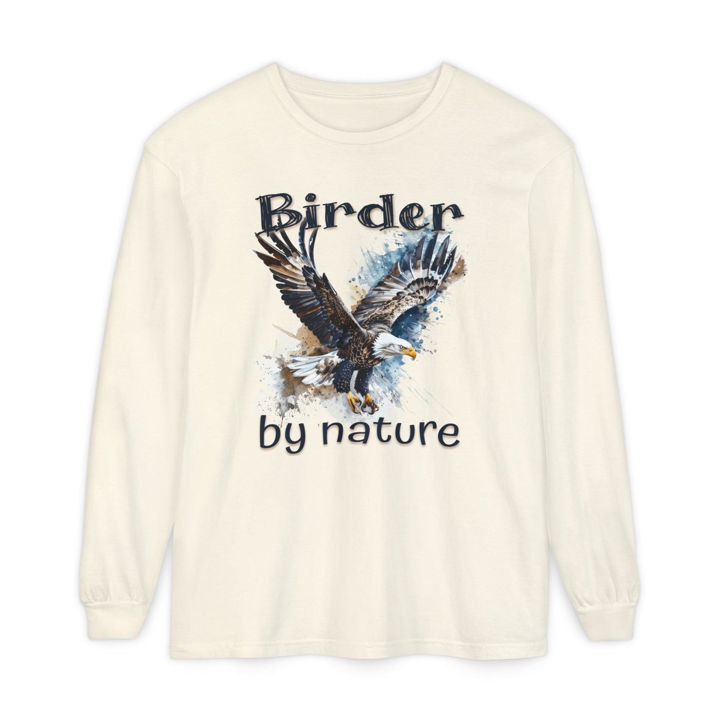 Eagle Birder By Nature Unisex Birding Long Sleeve T-Shirt