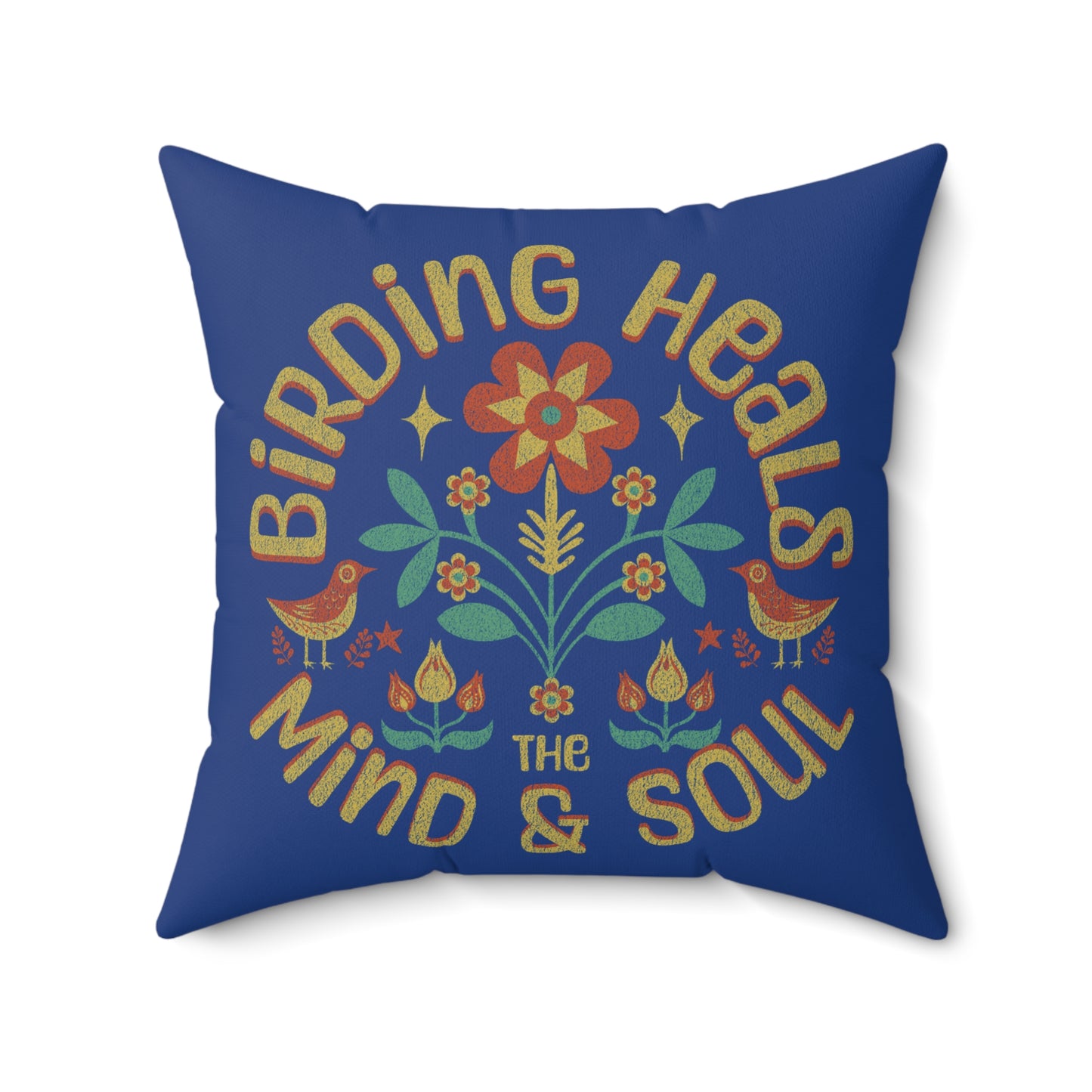 Motivational Birding Pillow - "Birding Heals the Mind & Soul"
