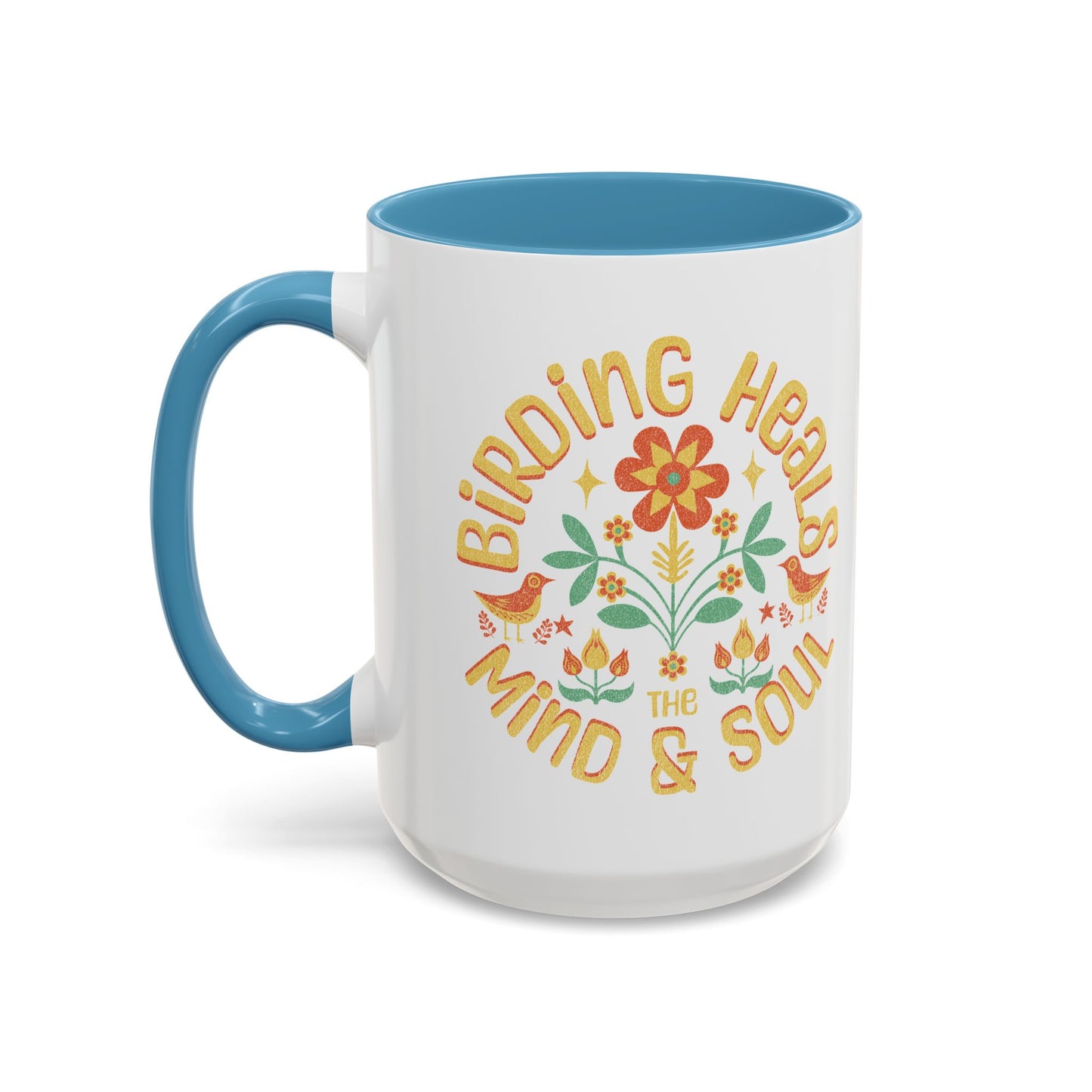 Birding Heals Accent Coffee Mug - Mind & Soul - Nature Lover Gift