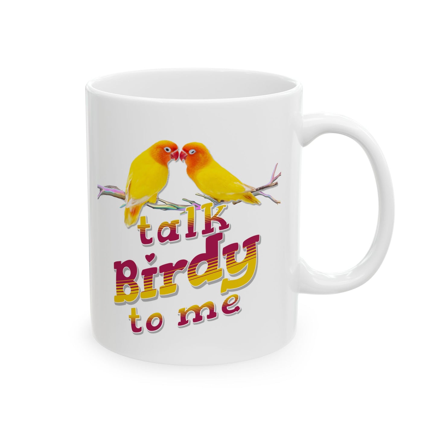 Talk Birdy To Me Bright and Cheerful Glossy Ceramic Mug
