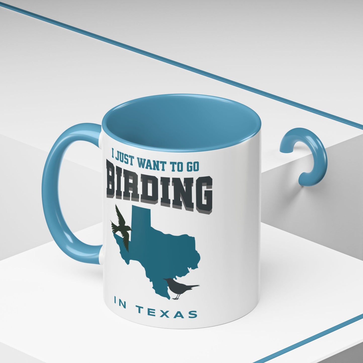 I Just Want to Go Birding in Texas Vibrant Accent Coffee Mug