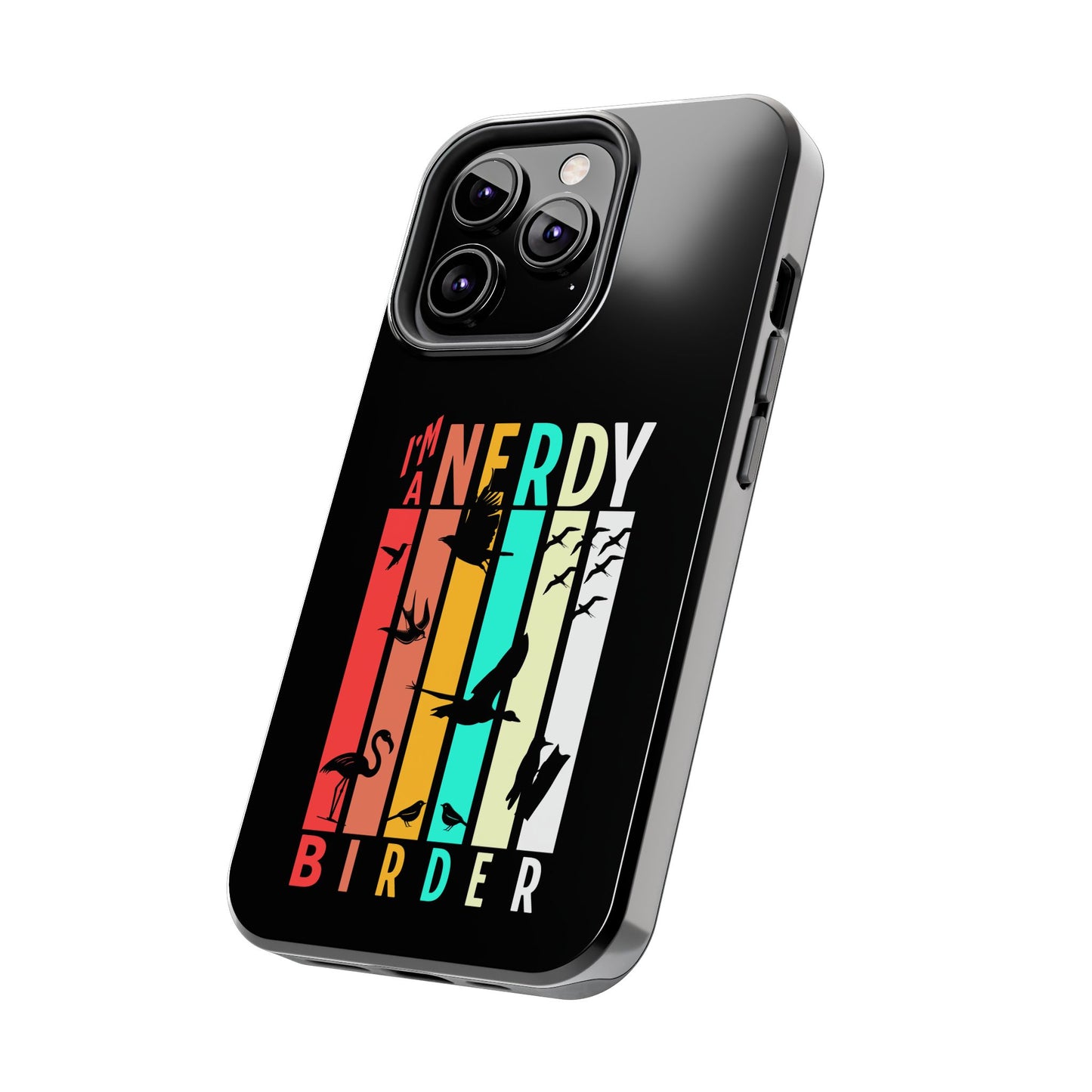 The Nerdy Birder - I'm A Nerdy Birder Phone Case, Nature Lover Gift, Eco-friendly Tough Phone Cover