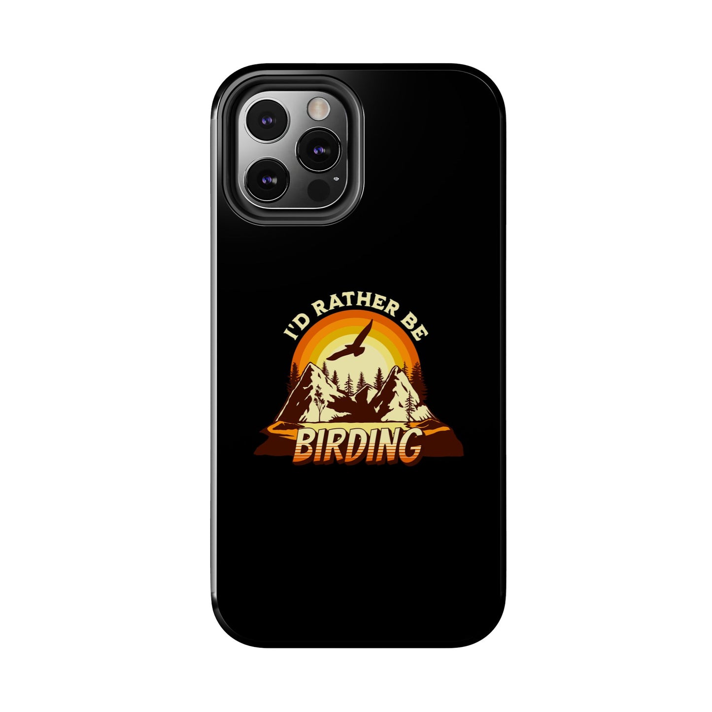 Birding Adventure Tough Phone Case - I'd Rather Be Birding