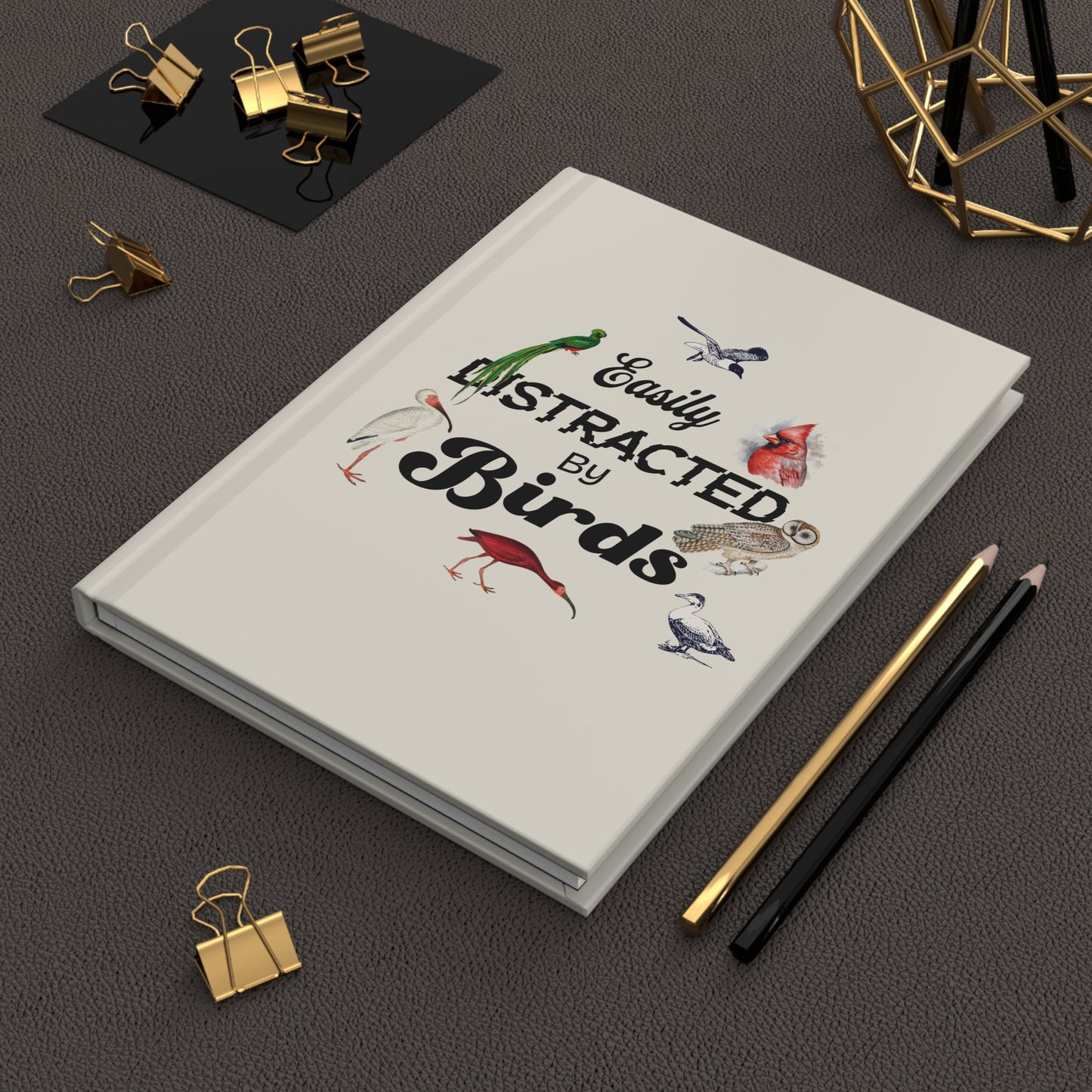 Easily Distracted by Birds Hardcover Journal - Perfect for Nature Lovers & Birdwatchers