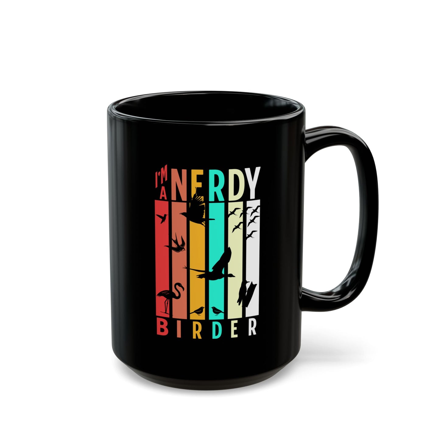 I'm A Nerdy Birder Stylish Glossy Ceramic Black Mug 11oz and 15oz