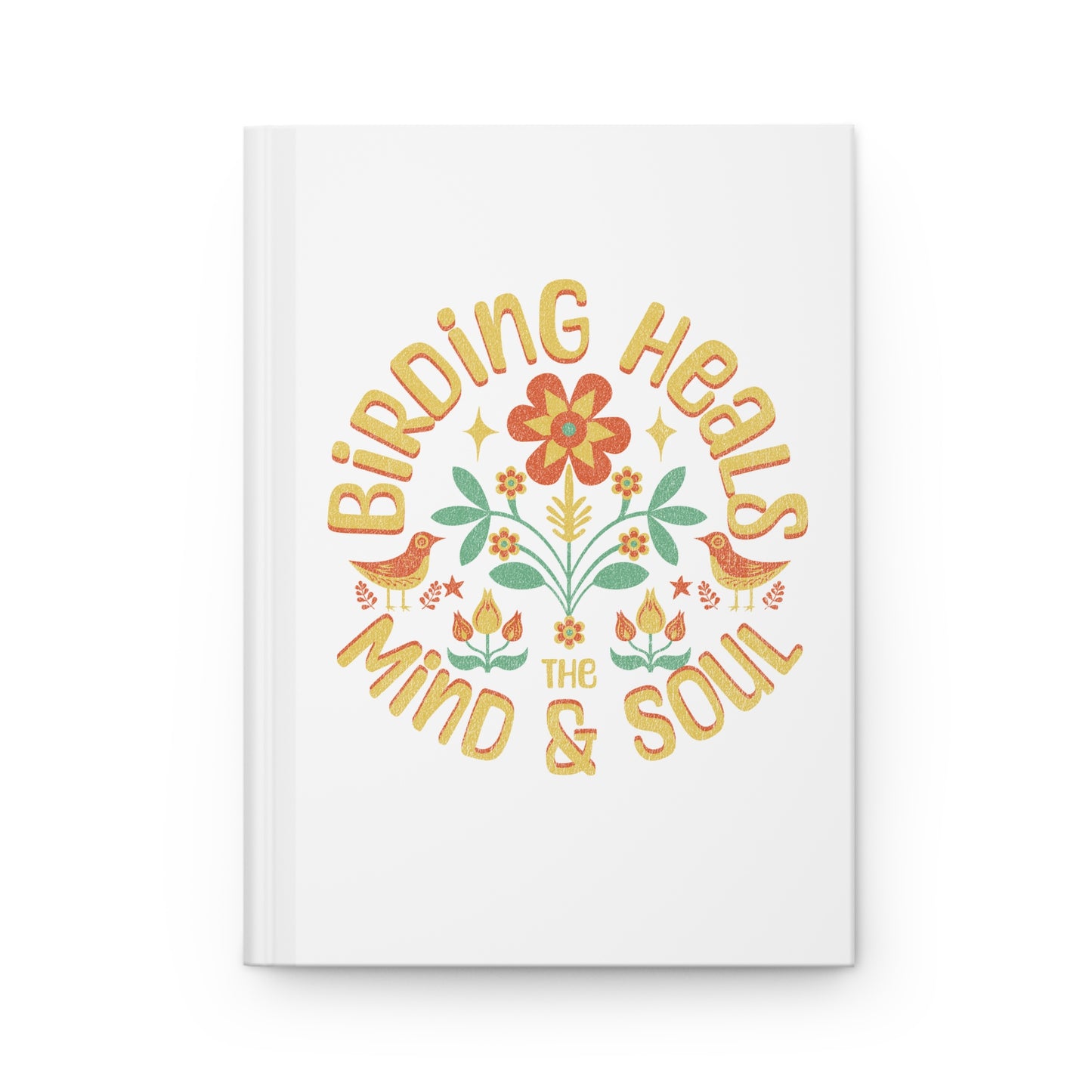Inspirational Hardcover Journal - "Heals Soul" & "Birding" Design