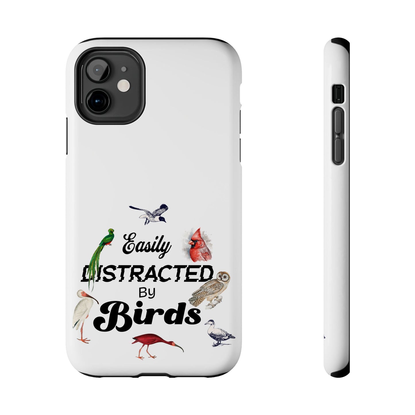 The Nerdy Birder - Easily Distracted by Birds Tough Phone Cases, Bird Lover Gift, Unique Phone Accessory, Nature-Themed Case