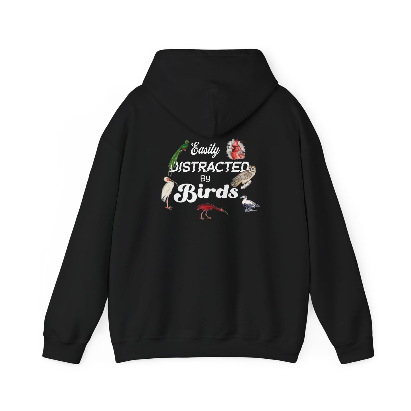 The Nerdy Birder - Easily Distracted by Birds Back Design Unisex Hoodie - Cozy Sweatshirt for Nature Lovers