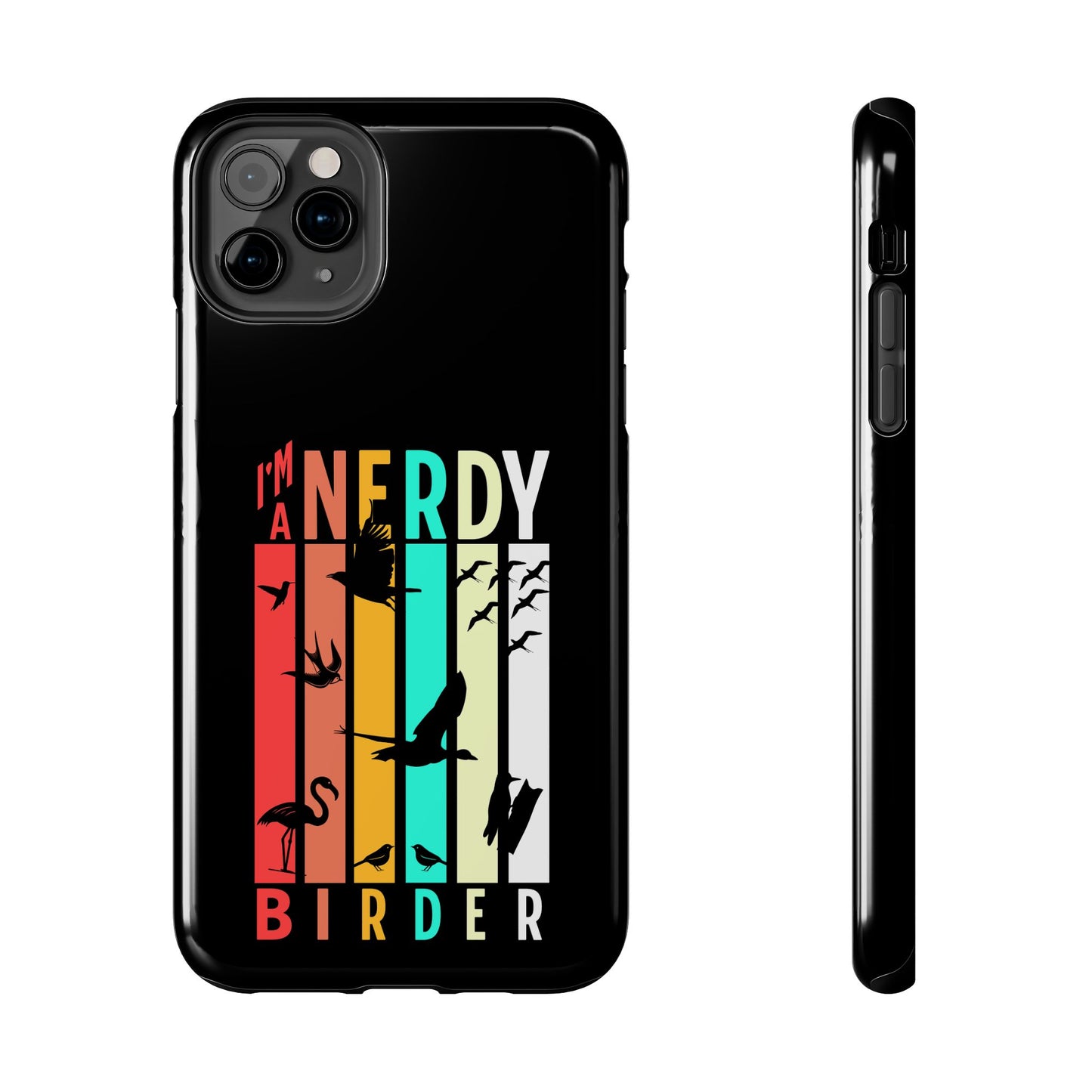 The Nerdy Birder - I'm A Nerdy Birder Phone Case, Nature Lover Gift, Eco-friendly Tough Phone Cover