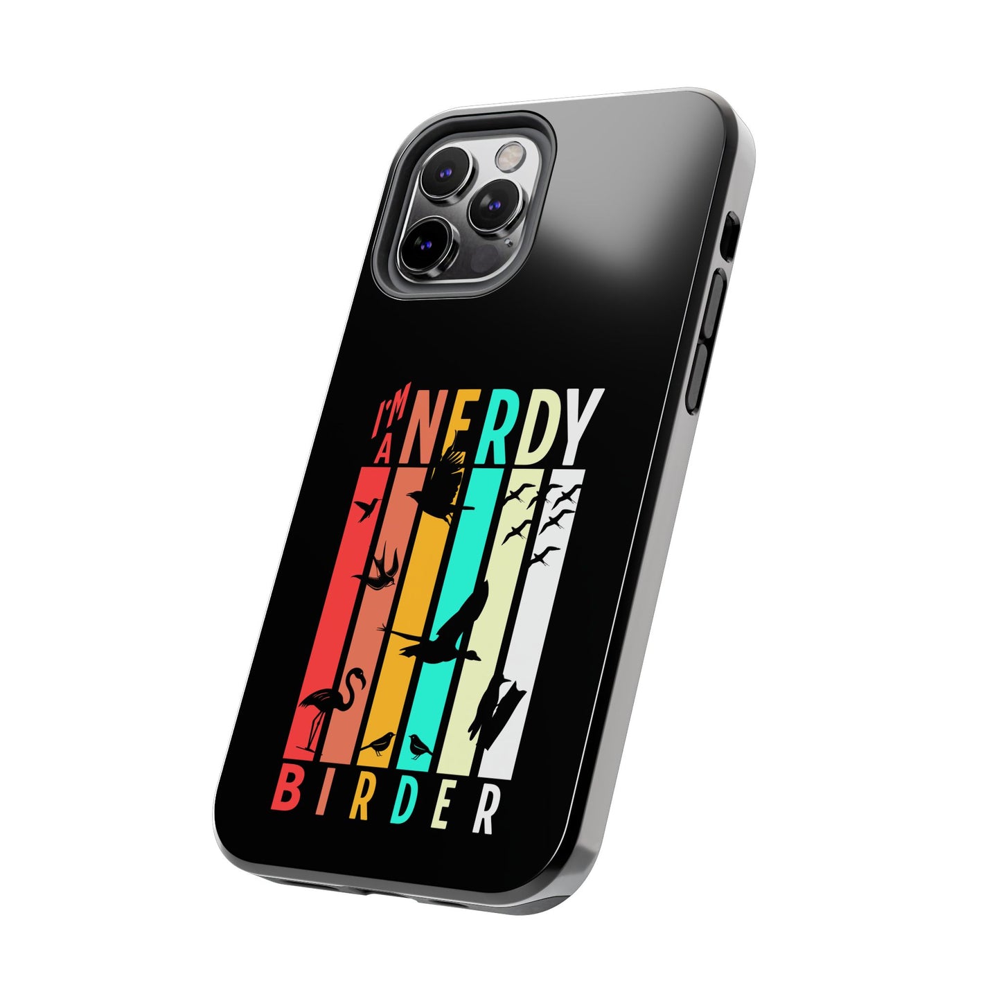 The Nerdy Birder - I'm A Nerdy Birder Phone Case, Nature Lover Gift, Eco-friendly Tough Phone Cover