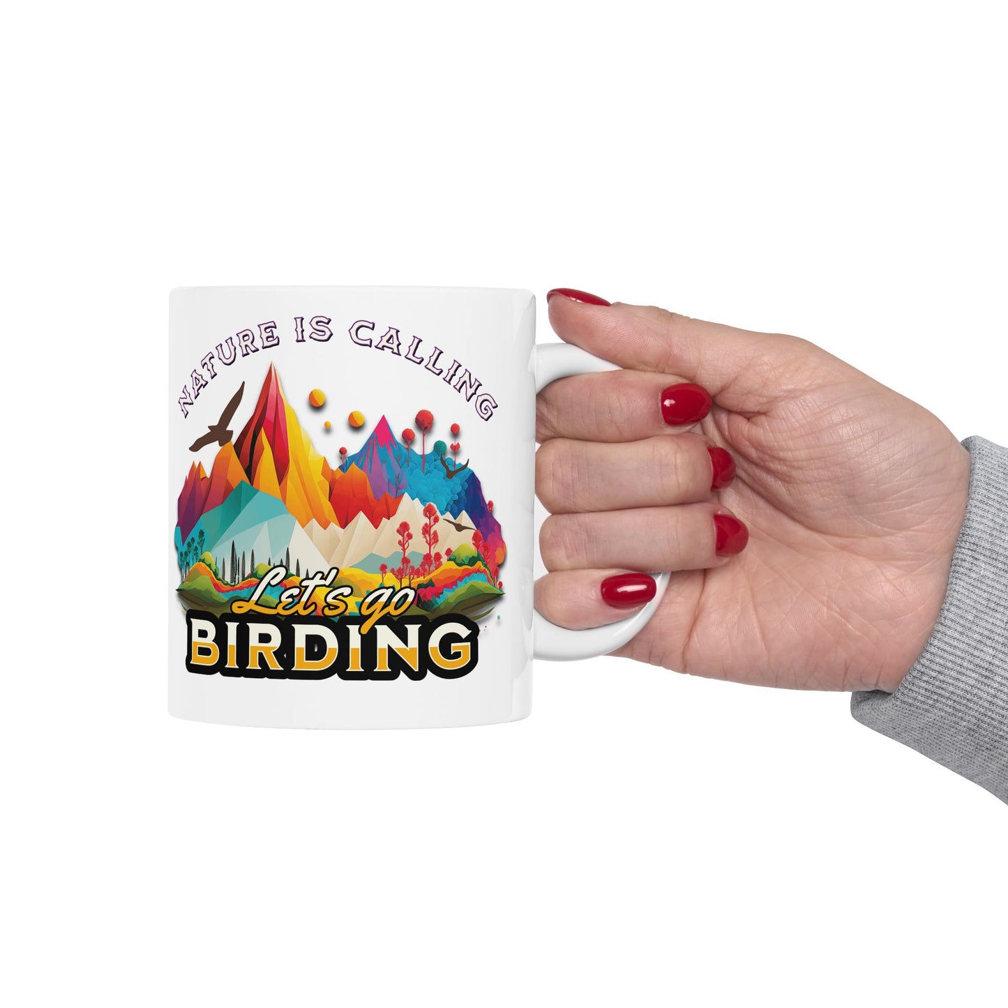 Nature Is Calling Let's Go Birding Ceramic Mug