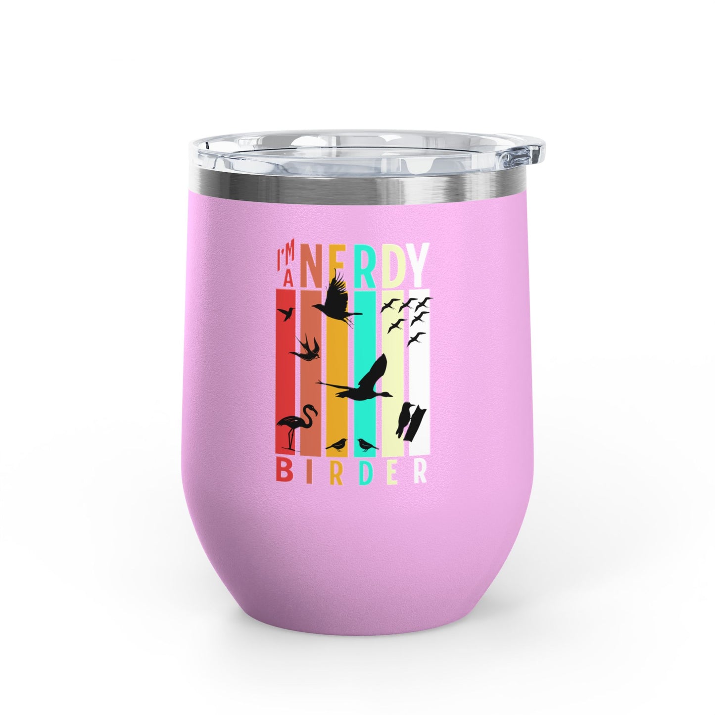 I'm A Nerdy Birder Wine Tumbler, 12oz | Perfect Gift for Bird Lovers, Nature Enthusiasts, Party Time, Outdoor Adventures, Home Decor