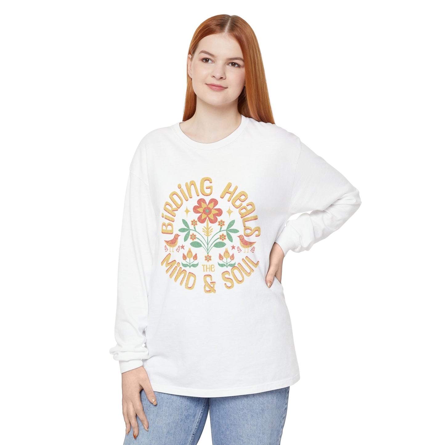 Birding Heals The Mind And Soul Unisex Garment-dyed Long Sleeve T-Shirt