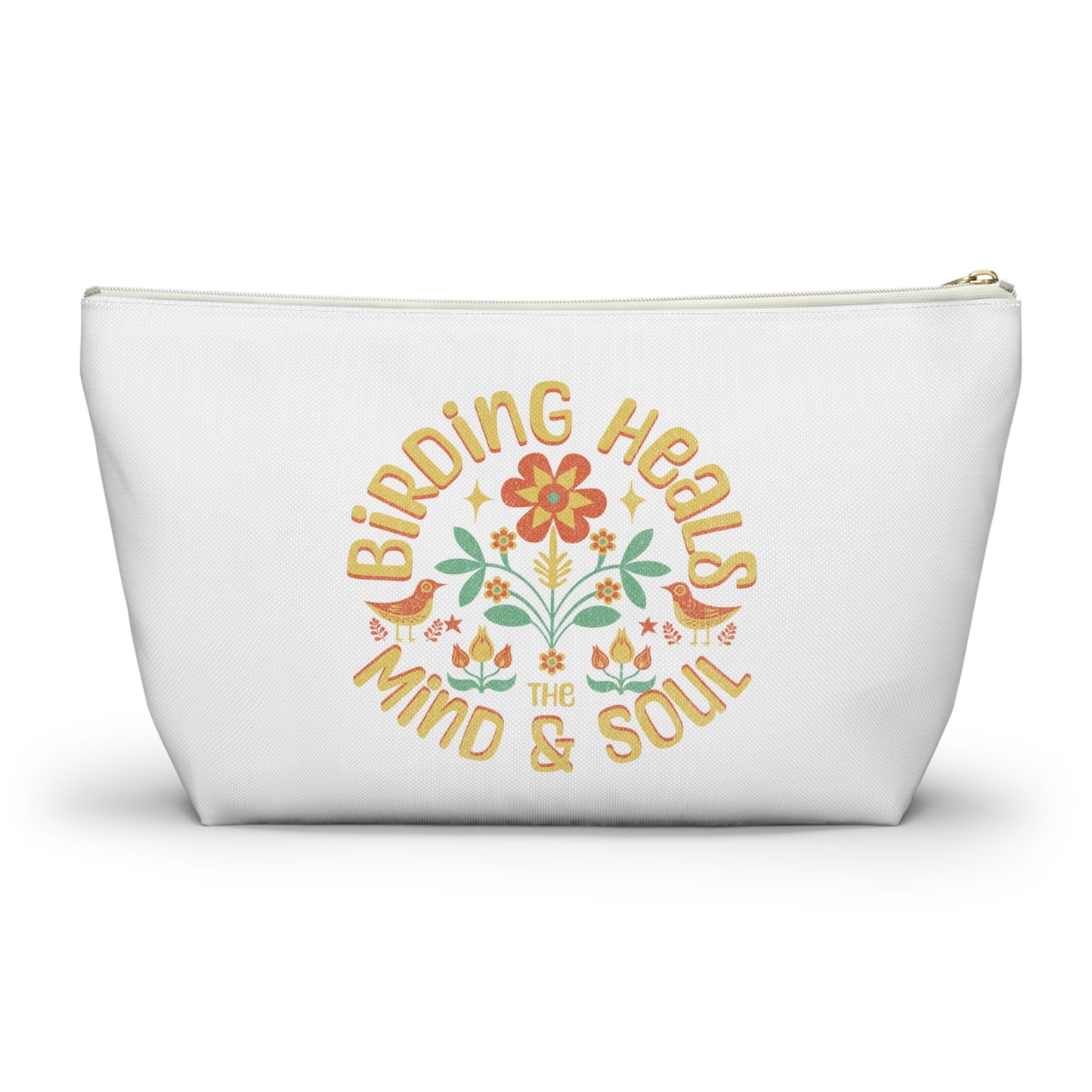 Birding Heals The Mind & Soul Accessory Pouch - Floral Design for Wellness Enthusiasts