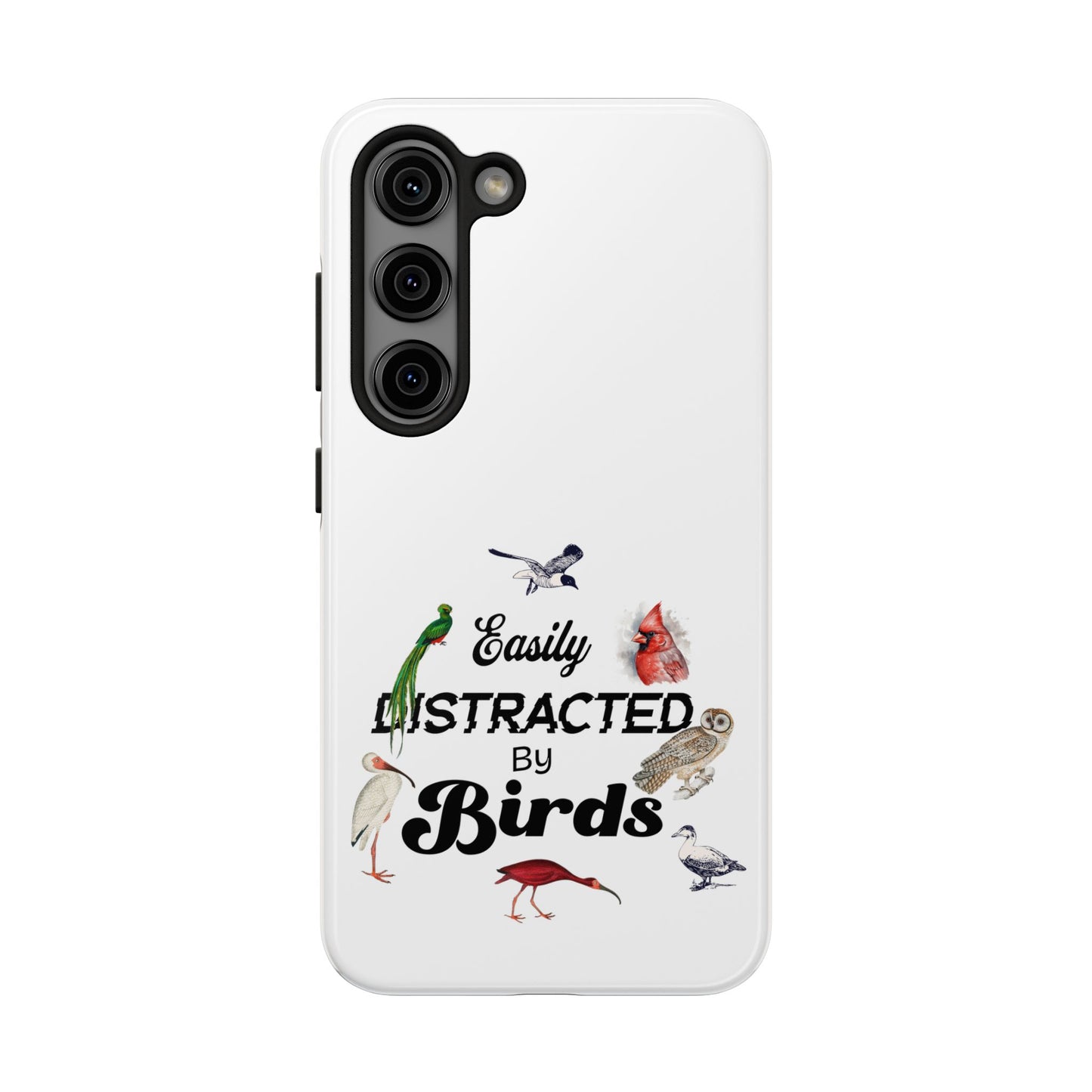 The Nerdy Birder - Easily Distracted by Birds Tough Phone Cases, Bird Lover Gift, Unique Phone Accessory, Nature-Themed Case