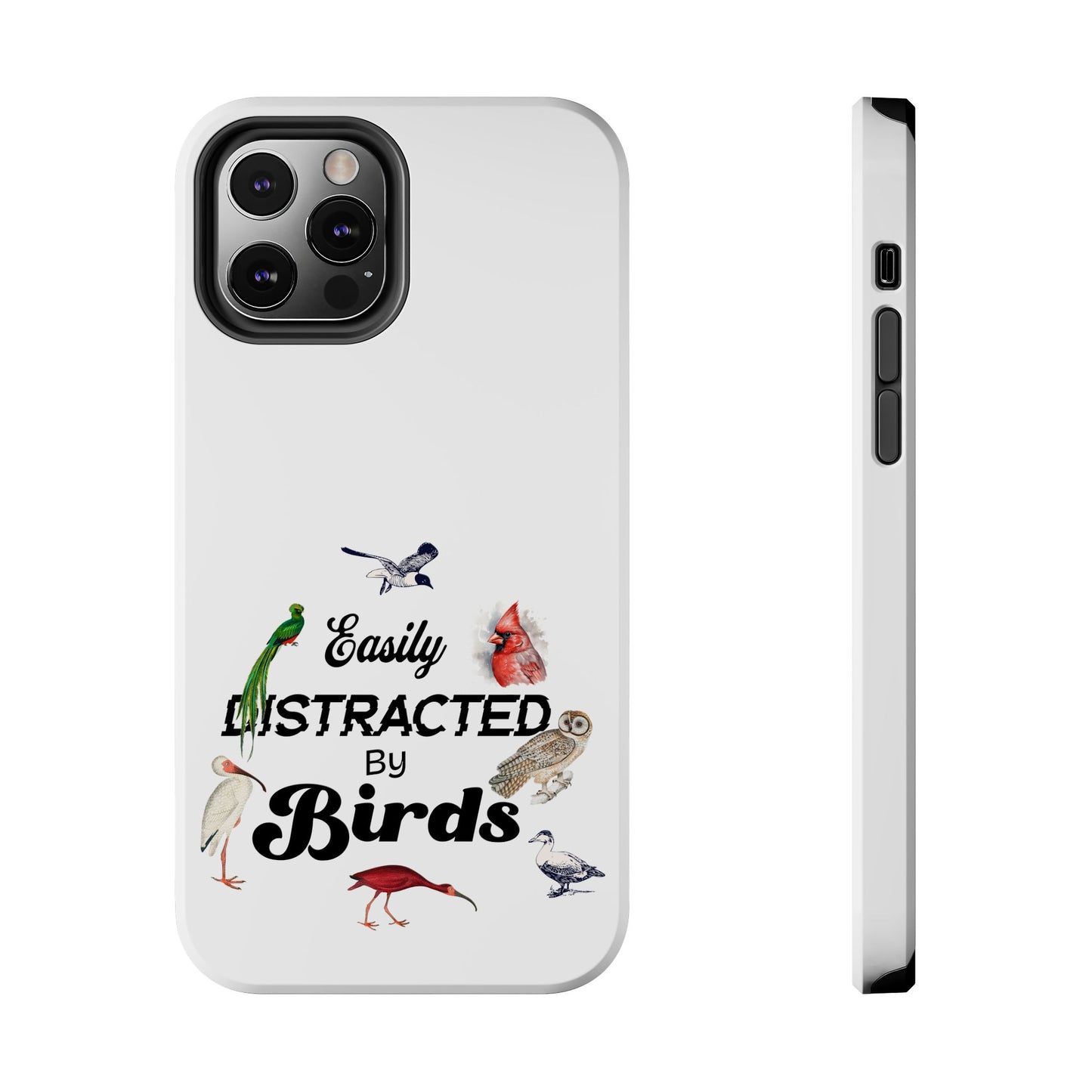 The Nerdy Birder - Easily Distracted by Birds Tough Phone Cases, Bird Lover Gift, Unique Phone Accessory, Nature-Themed Case