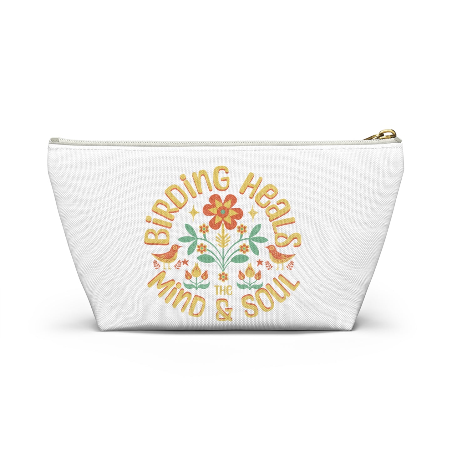 Birding Heals The Mind & Soul Accessory Pouch - Floral Design for Wellness Enthusiasts