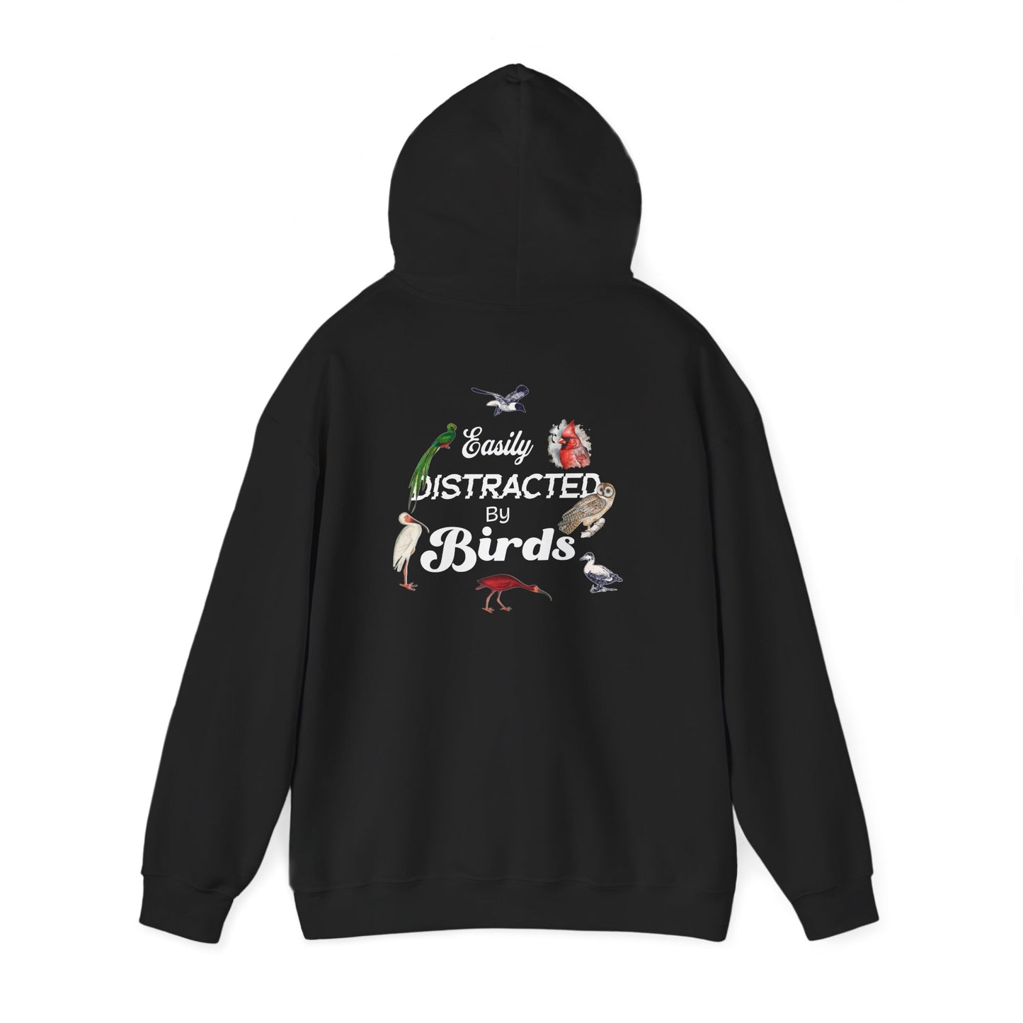 The Nerdy Birder - Easily Distracted by Birds Back Design Unisex Hoodie - Cozy Sweatshirt for Nature Lovers