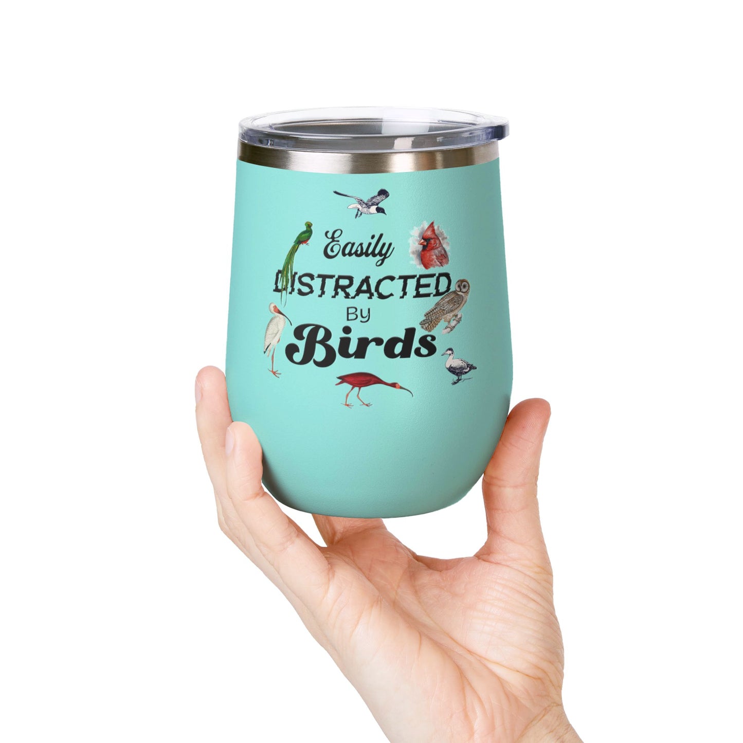 Easily Distracted By Birds Wine Tumbler - 12oz Insulated Mug for Bird Lovers