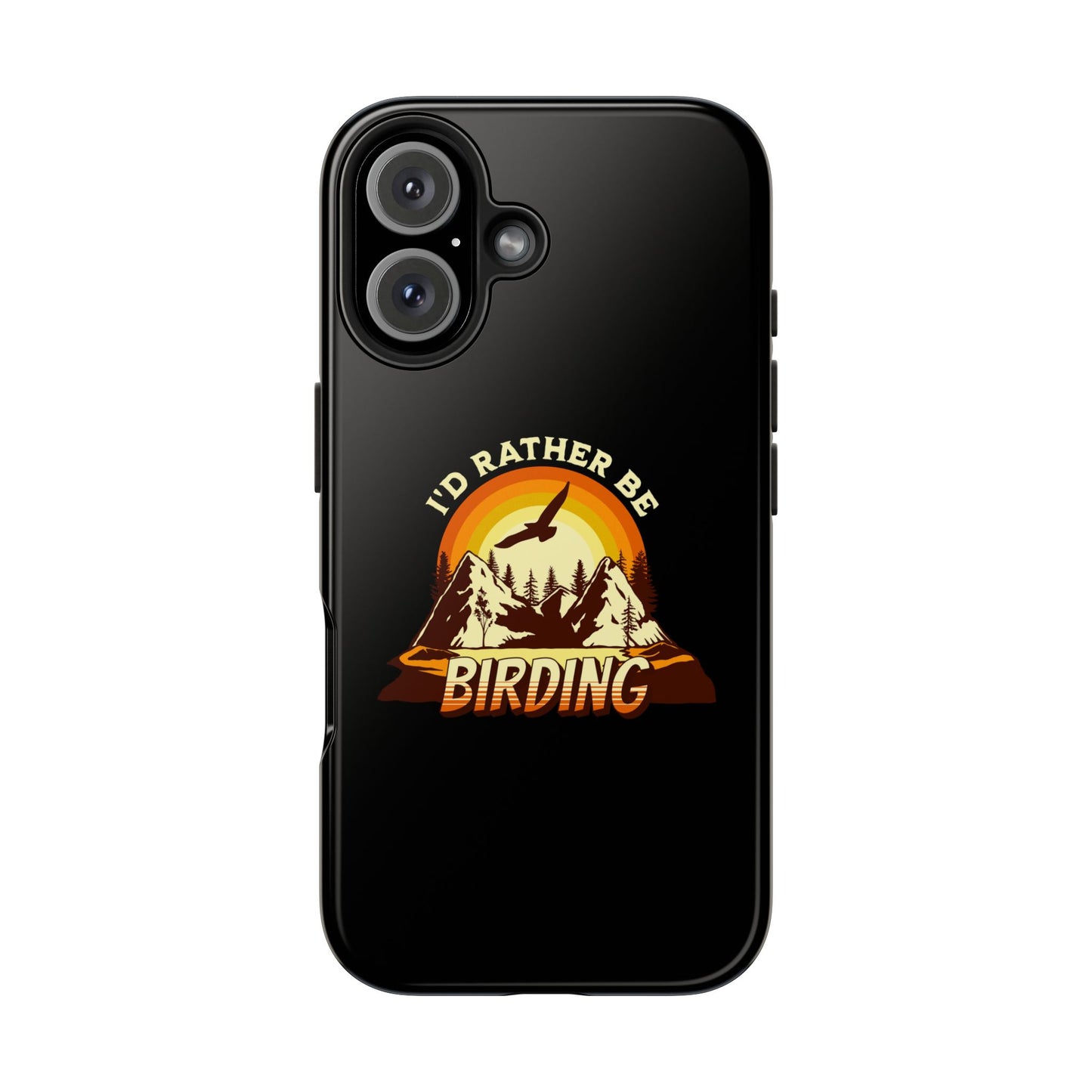 Birding Adventure Tough Phone Case - I'd Rather Be Birding
