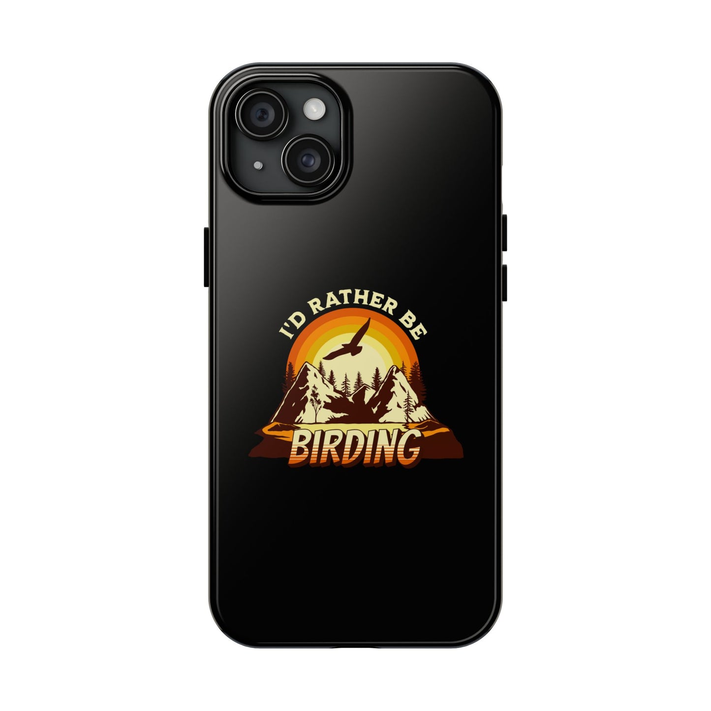 Birding Adventure Tough Phone Case - I'd Rather Be Birding