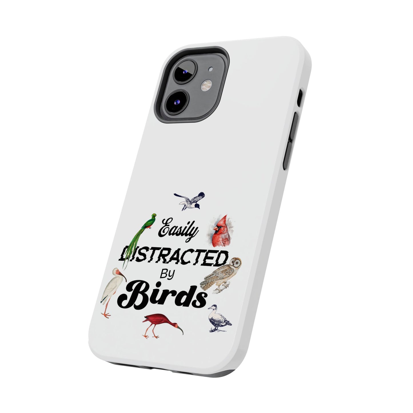 The Nerdy Birder - Easily Distracted by Birds Tough Phone Cases, Bird Lover Gift, Unique Phone Accessory, Nature-Themed Case
