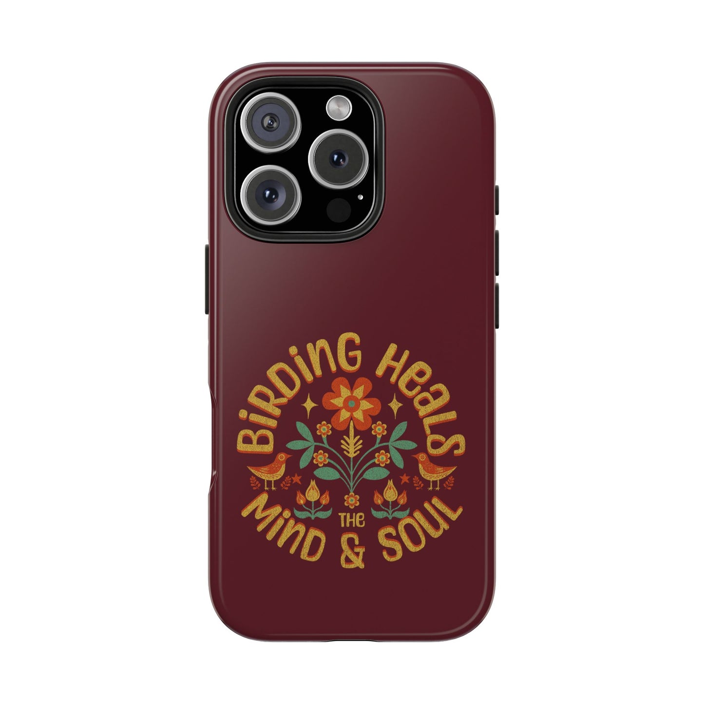 The Nerdy Birder - Birding Heals the Mind & Soul Design, Tough Secure Phone Covers for Bird Lovers, Artistic Gifts for Nature Enthusiasts